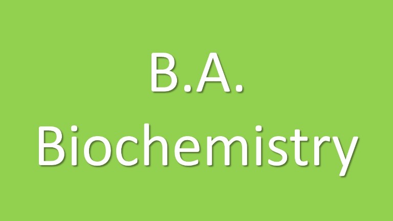 B.A. in Biochemistry