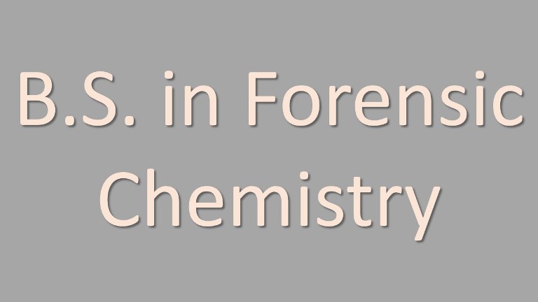 B.S. Forensic Chemistry