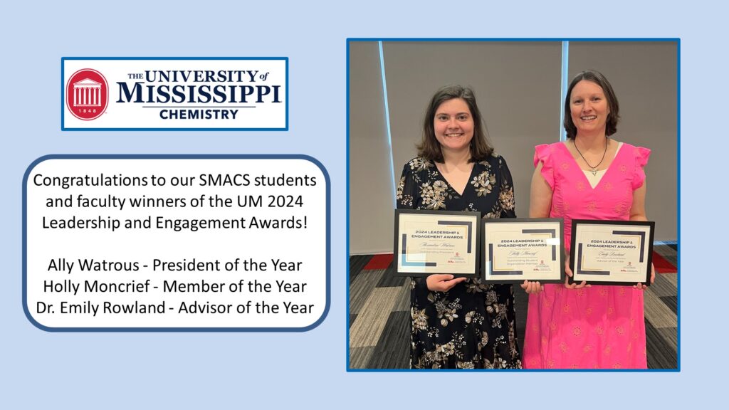 Congratulations to our SMACS students and faculty winners of the UM 2024 Leadership and Engagement Awards! Ally Watrous - President of the Year
Holly Moncrief - Member of the Year
Dr. Emily Rowland - Advisor of the Year
